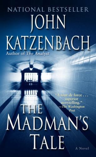 Madman's Tale : A Novel by John Katzenbach (2005, Mass Market)