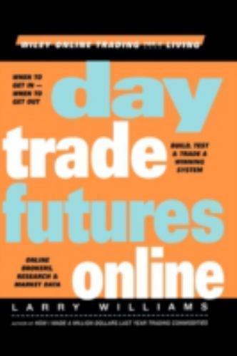 Day Trade Futures Online, Hardcover by Williams, Larry, Brand New, Free shipp...