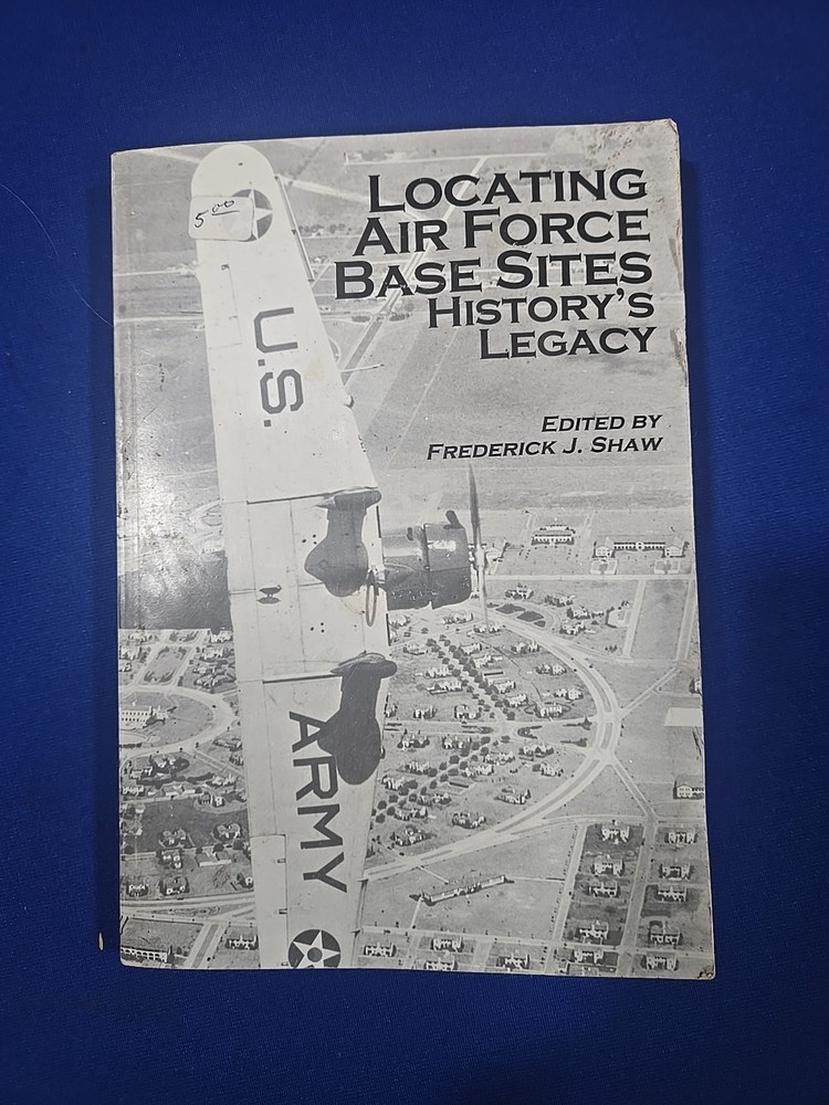 Air Force Base Sites, Locating - History's Legacy - Frederick J. Shaw