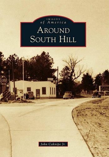John, Jr. Caknipe Around South Hill (Paperback) Images of AmericaAnother great item from Rarewaves USA | Free delivery!