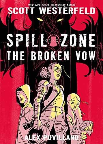 Spill Zone Book 2: The Broken Vow - Hardcover, by Westerfeld Scott - Very Good g