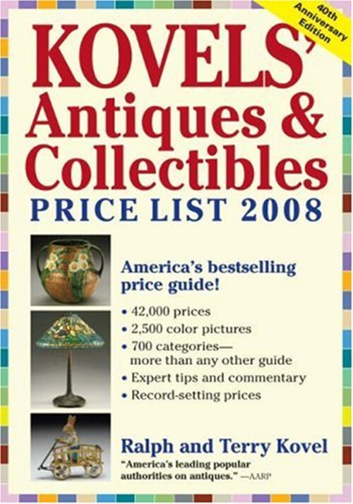 Kovels' Antiques & Collectibles Price List 2008 : The Bestselling