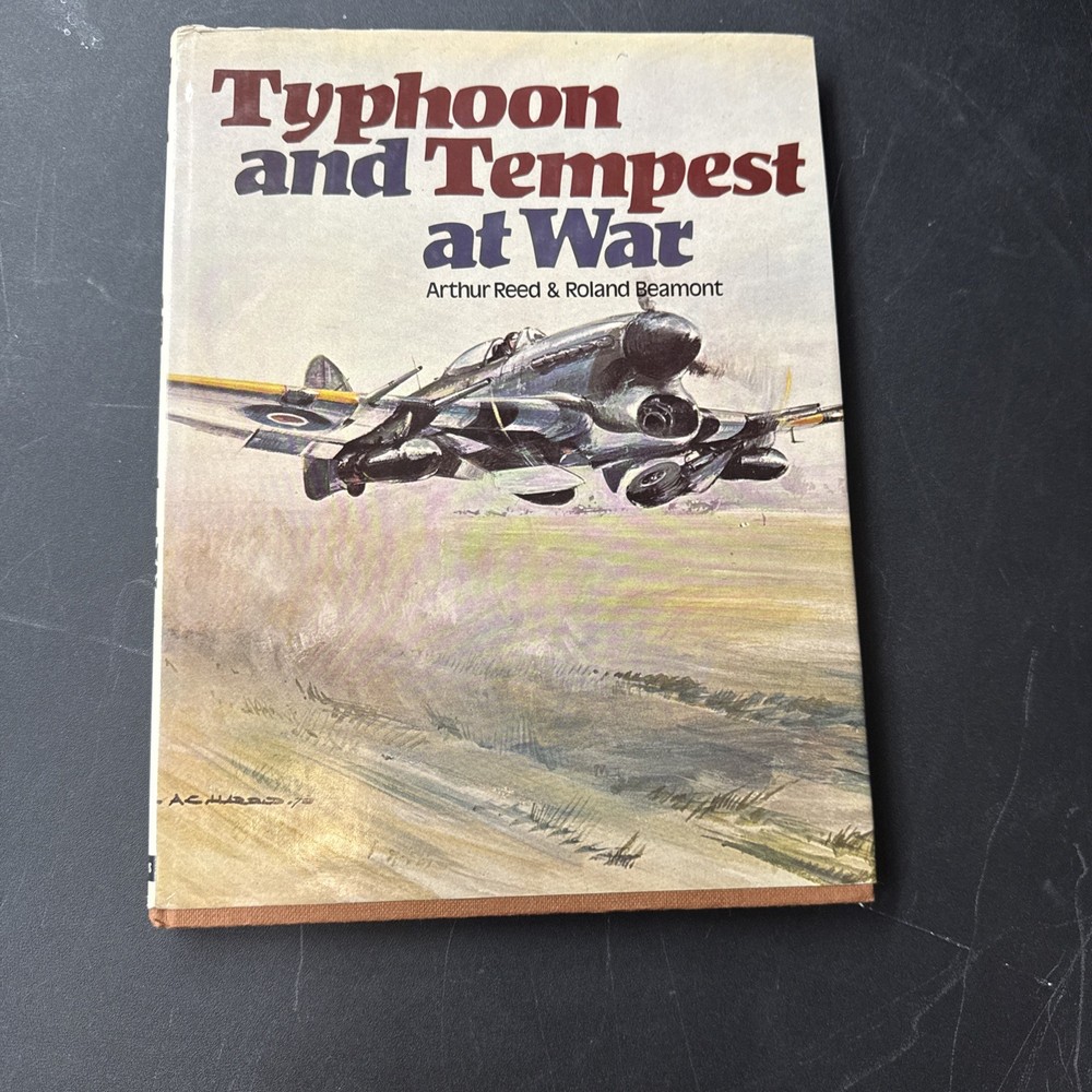 Typhoon and Tempest at War by Roland P. Beamont and Arthur Reed (Hardcover)