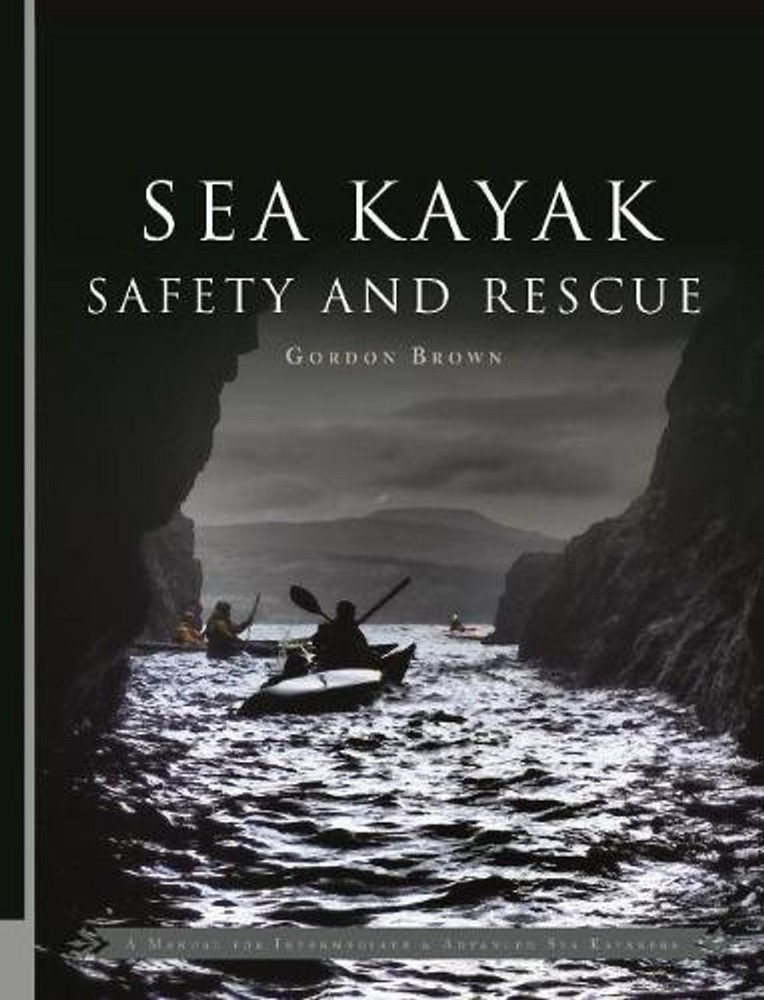 Sea Kayak Safety and Rescue by Gordon Brown Paperback Book