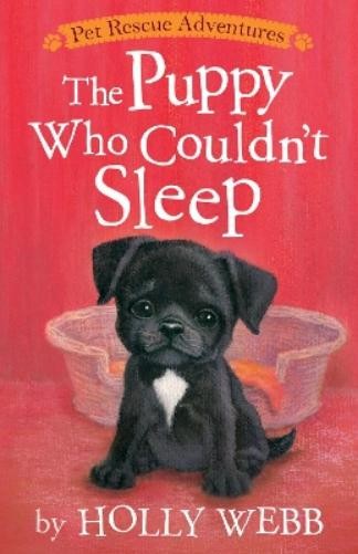 Holly Webb The Puppy Who Couldn't Sleep (Paperback) Pet Rescue AdventuresAnother great item from Rarewaves USA | Free delivery!