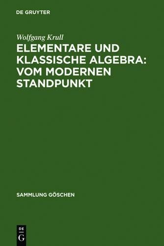 Wolfgang Krull Elementare und klassische Algebra (Hardback) Sammlung Göschen