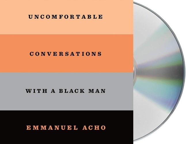 Uncomfortable Conversations with a Black Man by Emmanuel Acho (Audio CD Book)