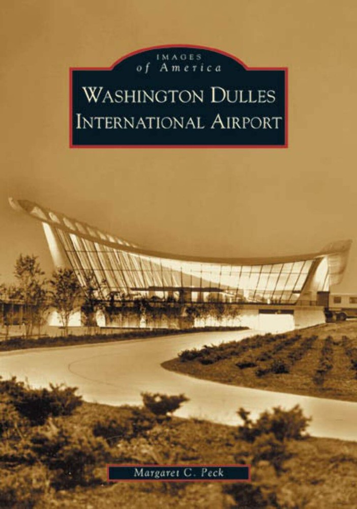 NEW Arcadia Publishing Washington Dulles International Airport, VA 9780738518473