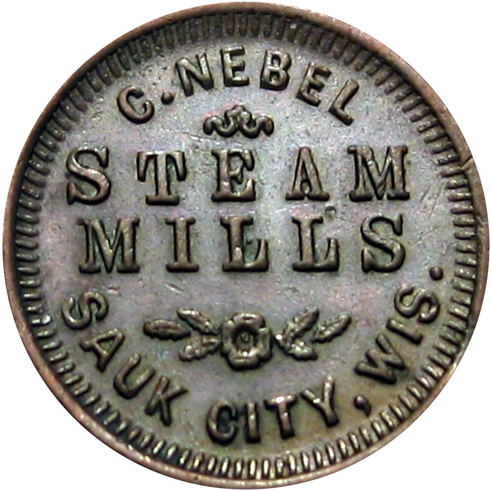 1863 Sauk City Wisconsin Civil War Token Nebel Steam Mills Single Merchant Town