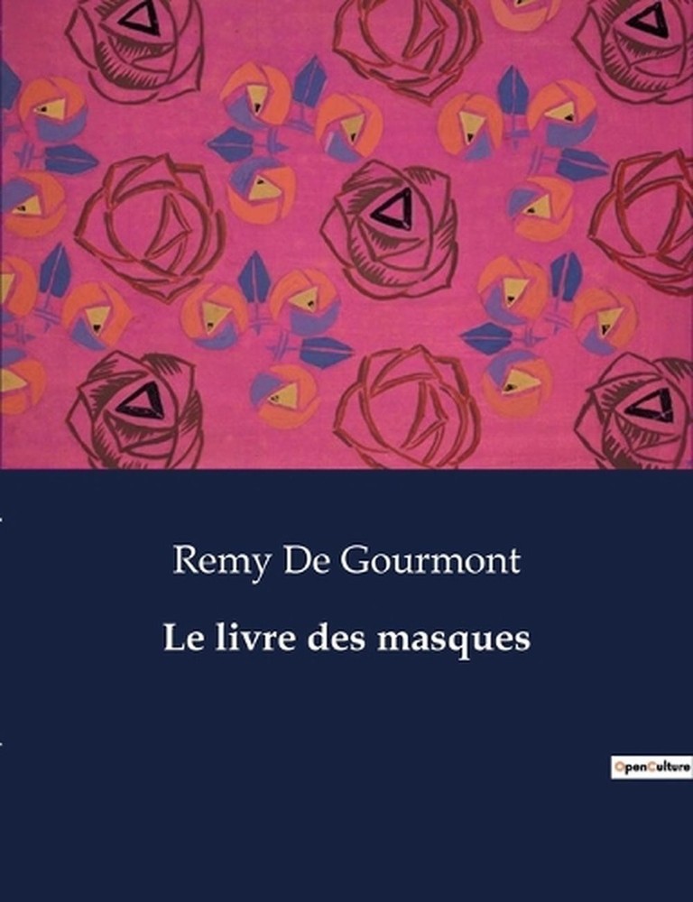 Le livre des masques by Remy De Gourmont (French) Paperback Book