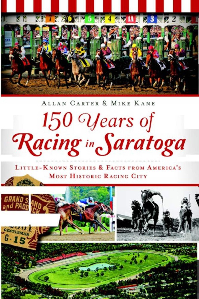 NEW The History Press 150 Years of Racing in Saratoga, NY 9781626191020 Sports T