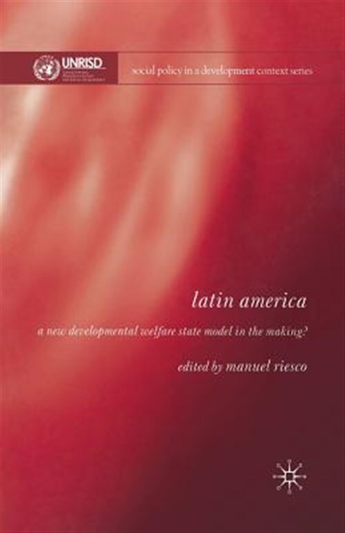 Latin America : A New Developmental Welfare State in the Making?, Paperback b...
