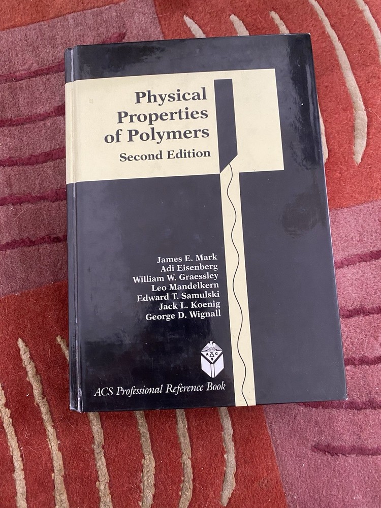 Physical Properties of Polymers 2nd Ed Hardcover ACS Ref Book ACS 1993 Mark