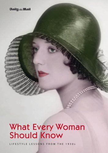 What Every Woman Should Know: Lifestyle Lessons from the 1930s B