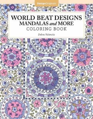 Debra Valencia World Beat Designs: Mandalas and More Coloring Book (Paperback)Another great item from Rarewaves USA | Free delivery!