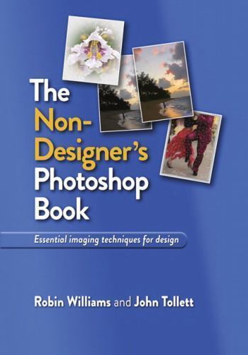 The Non-Designer's Photoshop Book: Ess- paperback, 9780321772831, Robin Williams