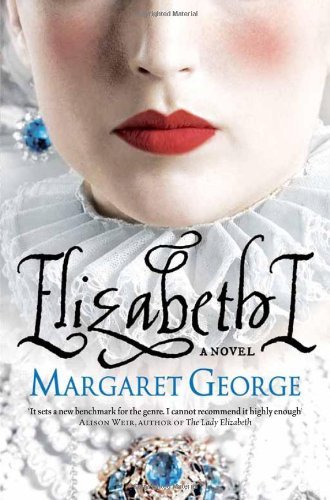 Elizabeth I By Margaret George. 9780330537124