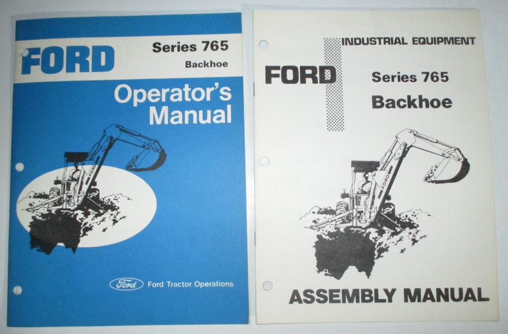 Ford Series 765 Backhoe Operators & Assembly Manuals SE 03754 ORIGINAL!