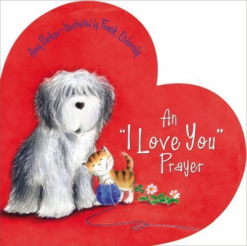 An 'i Love You' Prayer by Parker, Amyby Parker, Amy | Good