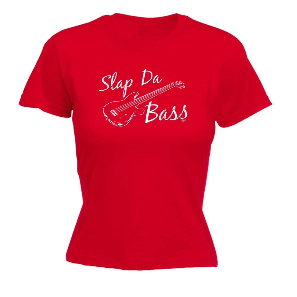 Slap Da Bass Music - Womens T Shirt Funny T-Shirt Novelty gift tshirt