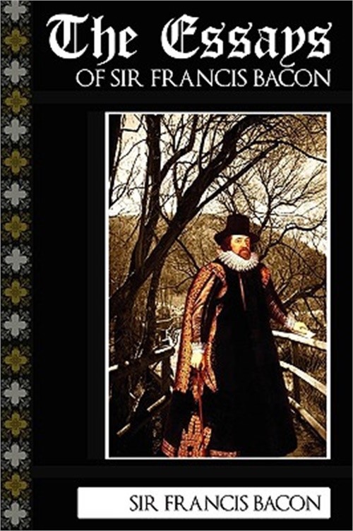 The Essays of Sir Francis Bacon (Paperback or Softback)