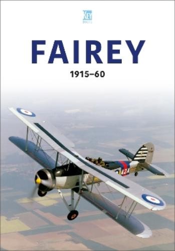 Key Publishing Fairey 1915-60 (Paperback) Aviation Industry SeriesAnother great item from Rarewaves USA | Free delivery!