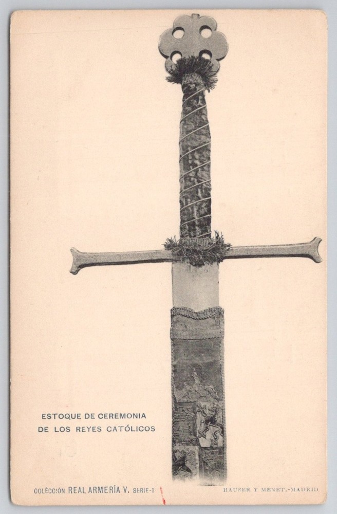 Ceremonial Sword of Catholic Monarchs Spain Postcard Hauser y Menet Madrid