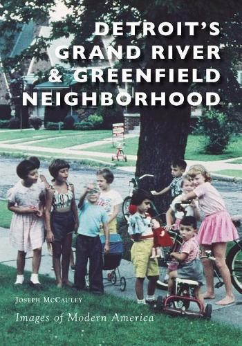 Joseph McCauley Detroit's Grand River & Greenfield Neighborhood (Paperback)Another great item from Rarewaves USA | Free delivery!