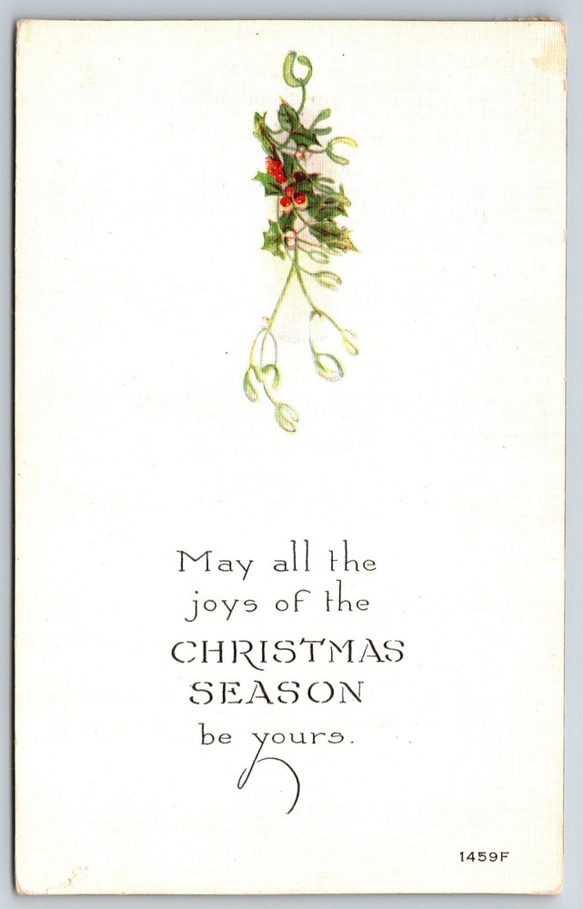 Holiday~Christmas Season Be Yours~Holly & Mistletoe~Postmarked~Vintage Postcard