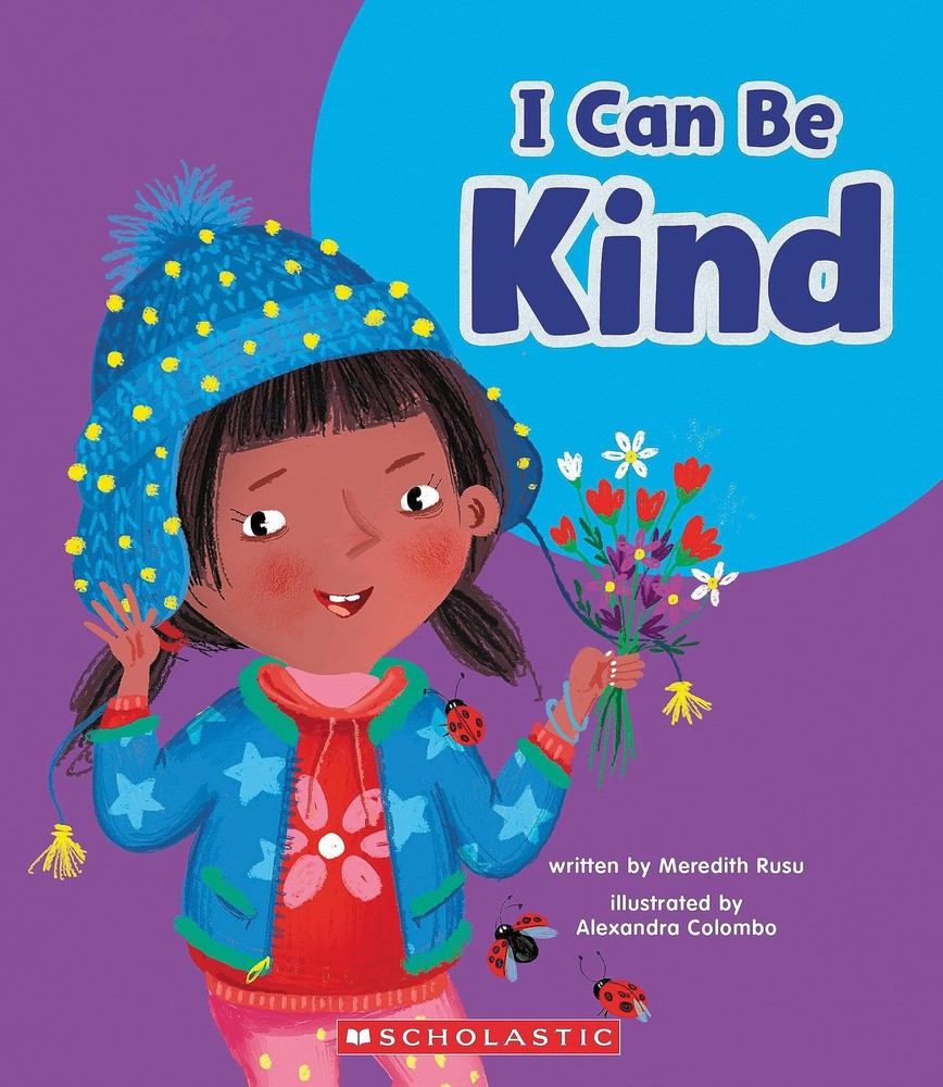 I Can Be Kind (Learn About: Your Best Self)