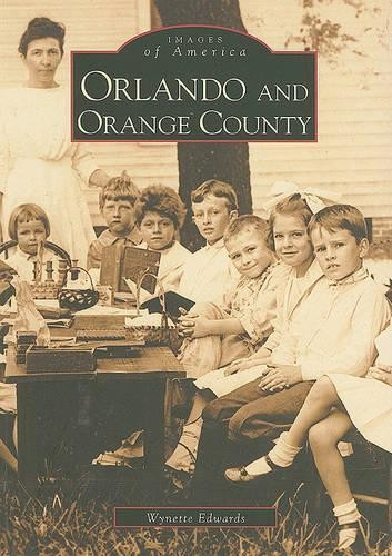 Wynette Edwards Orlando and Orange County (Paperback) Images of AmericaAnother great item from Rarewaves USA | Free delivery!