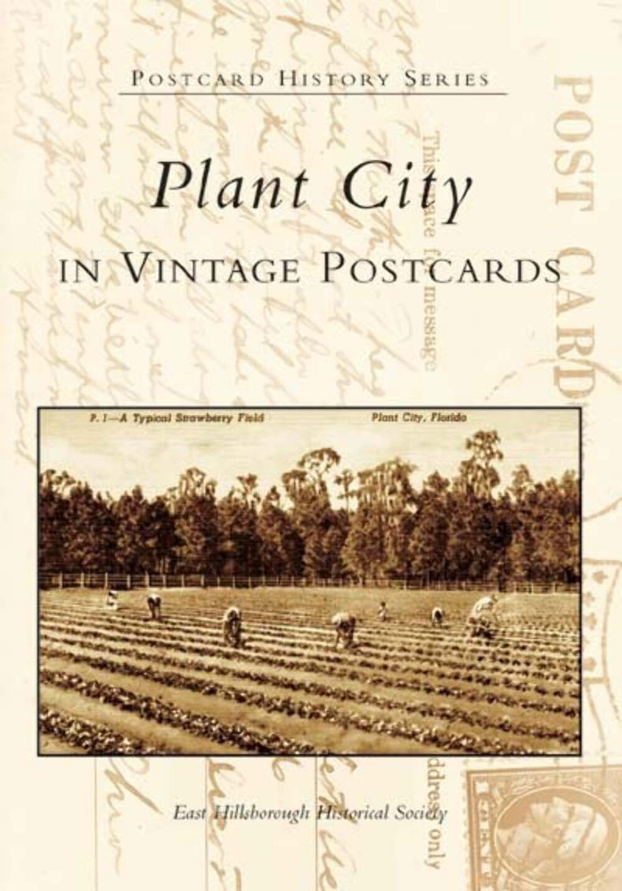 NEW Arcadia Publishing Plant City in Vintage Postcards, FL 9780738517780 Postcar