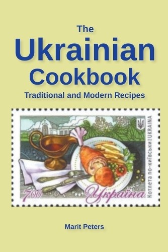 Marit Peters The Ukrainian Cookbook Traditional and Mode (Paperback) (UK IMPORT)All Tariffs and Duties included - no additional charges
