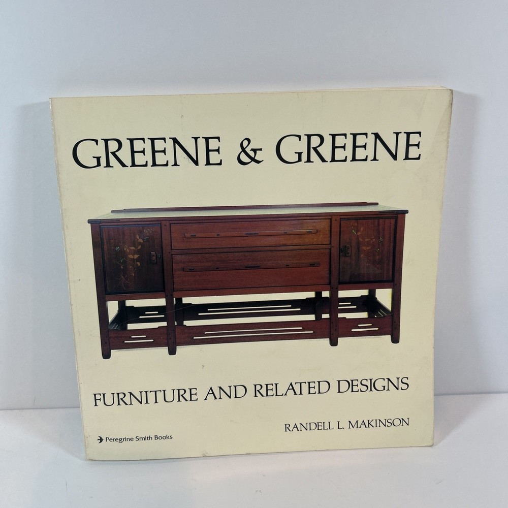 Greene and Greene: Furniture and Related Designs by Randell L Makinson VG+