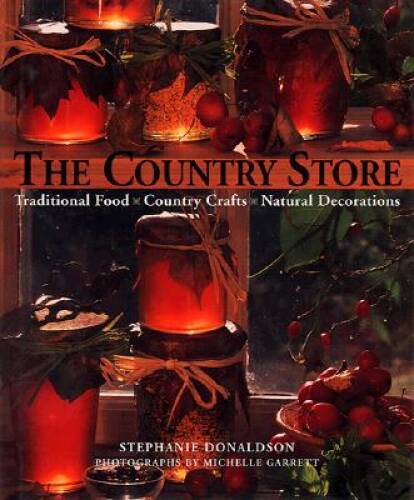 The Country Store: Traditional Food, Country Crafts, Natural Decorations - GOOD