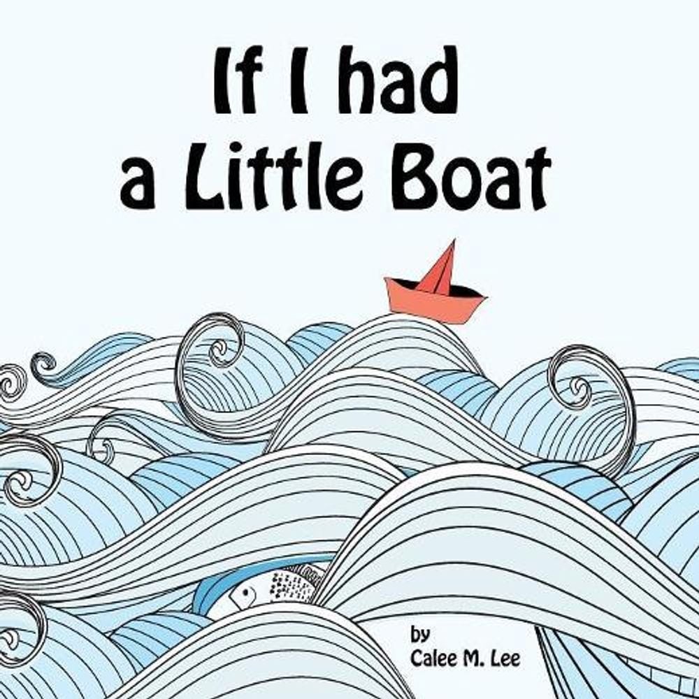 If I had a Little Boat by Calee M. Lee (English) Paperback Book