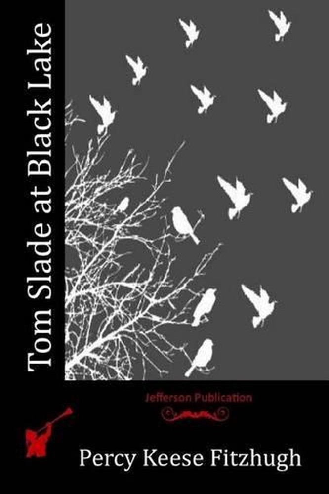 Tom Slade at Black Lake by Percy Keese Fitzhugh (English) Paperback Book