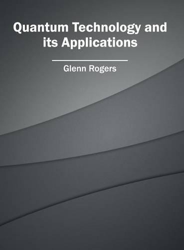 Quantum Technology and Its Applications (Hardback)