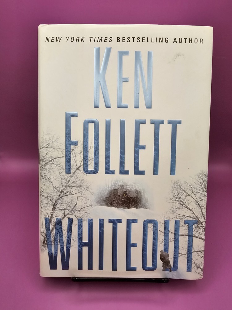 Ken Follett Whiteout Hardcover with Dust Jacket