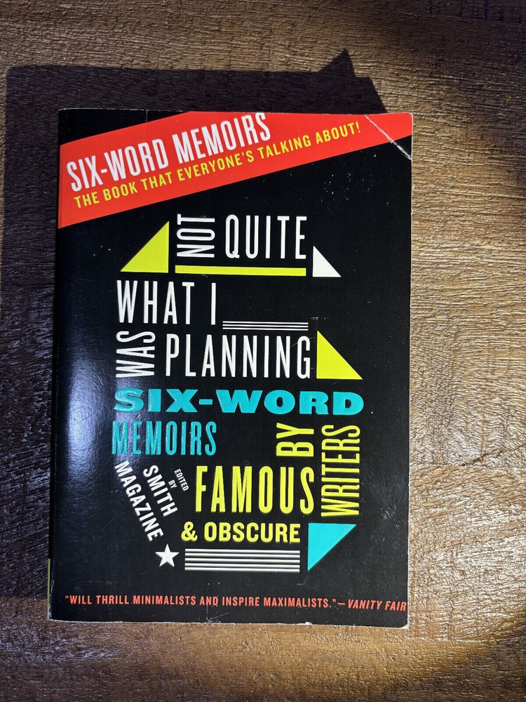 CONVERSATION STARTER: Not Quite What I Was Planning: Six-Word Memoirs (2008) VG