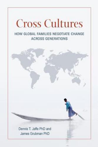 Cross Cultures : How Global Families Negotiate Change Across Generations, Pap...