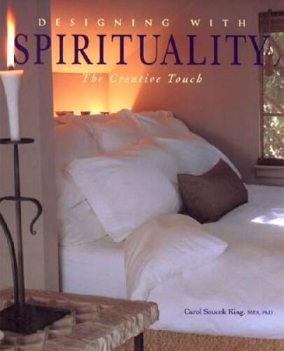 Designing with Spirituality: The Creative Touch - Hardcover - GOOD