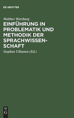 Walther Wartbur Einführung in Problematik und Methodik der Sprachwiss (Hardback)