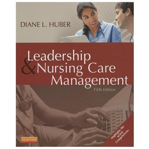 Leadership and Nursing Care Management, USED-Acceptable, Huber PhD  RN  NEA-BC