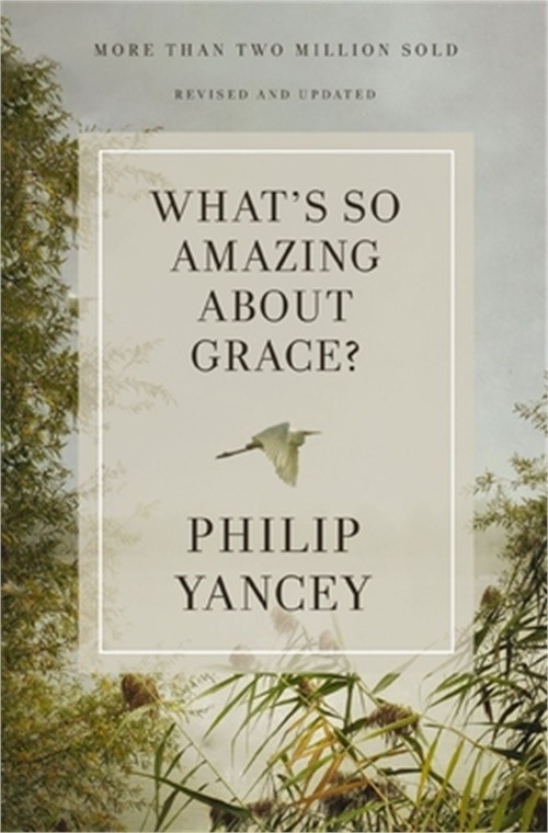 What's So Amazing about Grace? Revised and Updated (Paperback or Softback)
