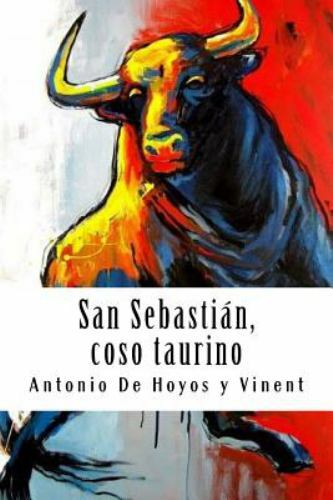 San Sebastián, Coso Taurino by Hoyos Y. Vinent, Antonio De, Brand New, Free s...