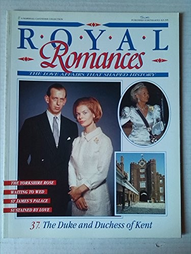 Royal Romances No. 37. The Duke and Duchess of Kent by Marchall Cavendish BookFREE US DELIVERY | ISBN: 074853153X | Quality Books
