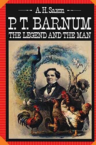 P.T. Barnum: The Legend and the Man - Paperback, by Saxon A. H. - Very Good
