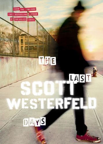 Last Days by Scott Westerfeld (2007, Uk-B Format Paperback)