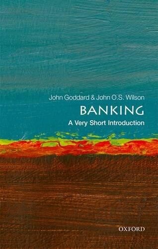 John O. S. Wilson John Goddard Banking (Paperback) Very Short Introductions